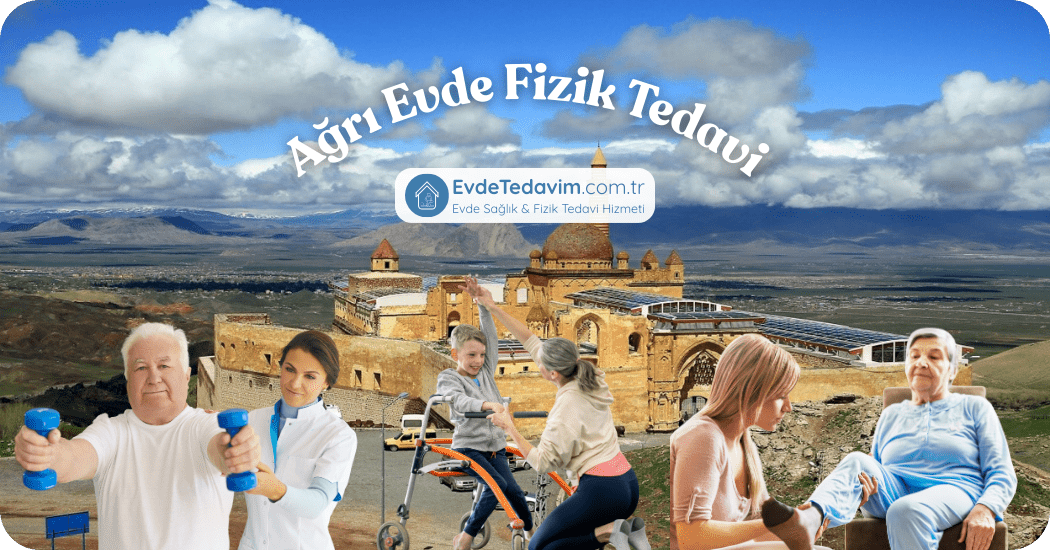 Ağrı Evde Fizik Tedavi