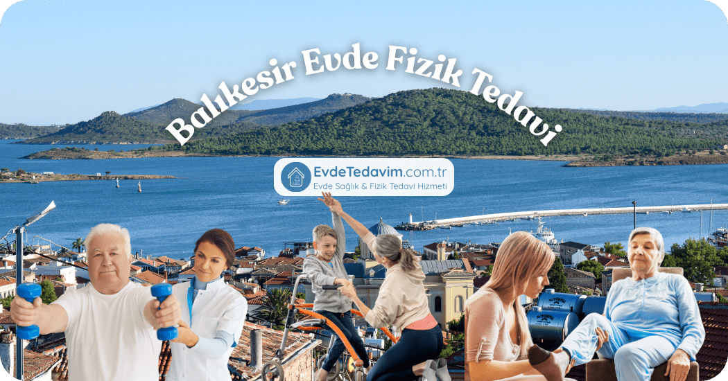 Balıkesir Evde Fizik Tedavi