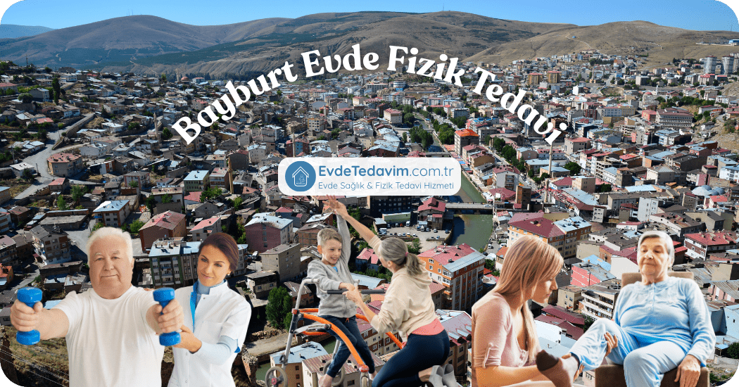 Bayburt Evde Fizik Tedavi