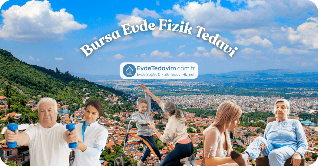 Bursa Evde Fizik Tedavi