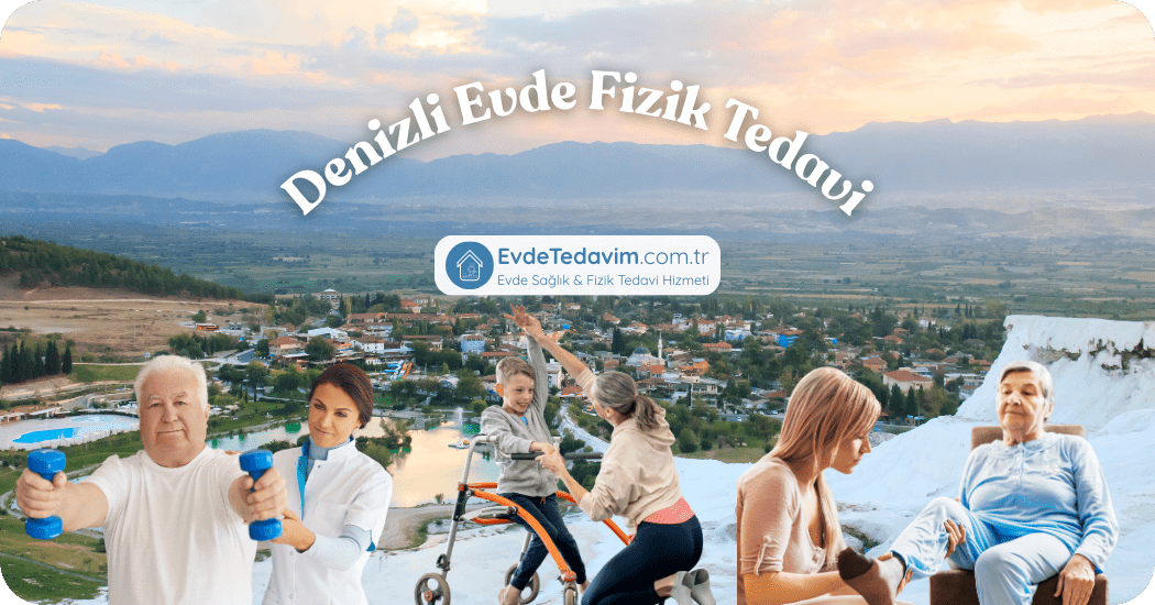 Denizli Evde Fizik Tedavi