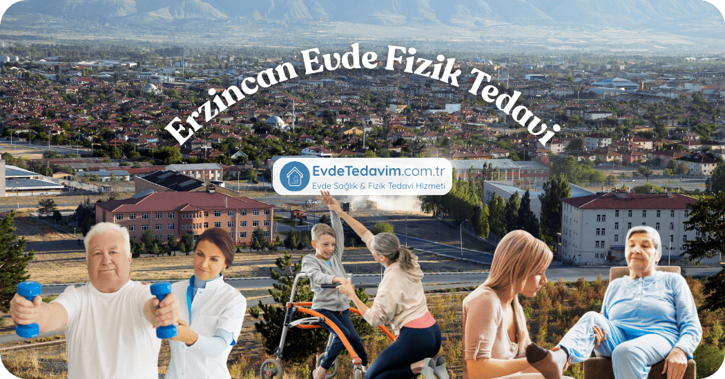 Erzincan Evde Fizik Tedavi