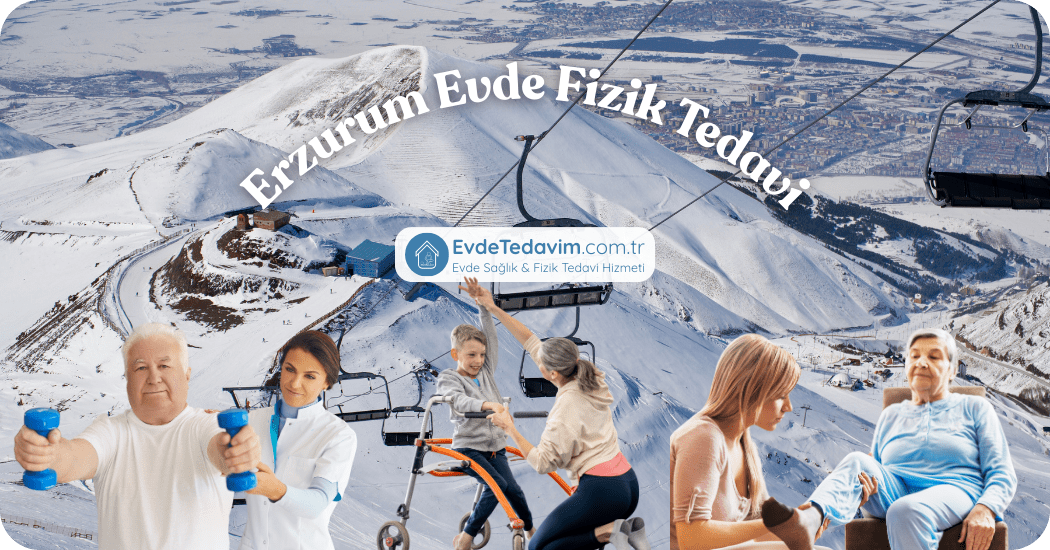 Erzurum Evde Fizik Tedavi