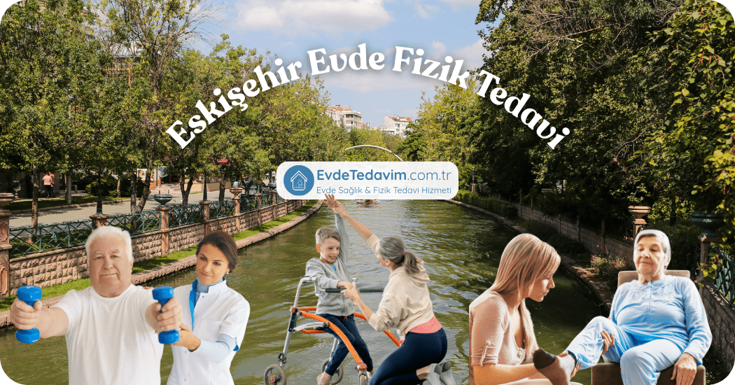 Eskişehir Evde Fizik Tedavi
