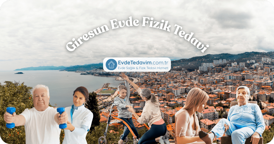 Giresun Evde Fizik Tedavi