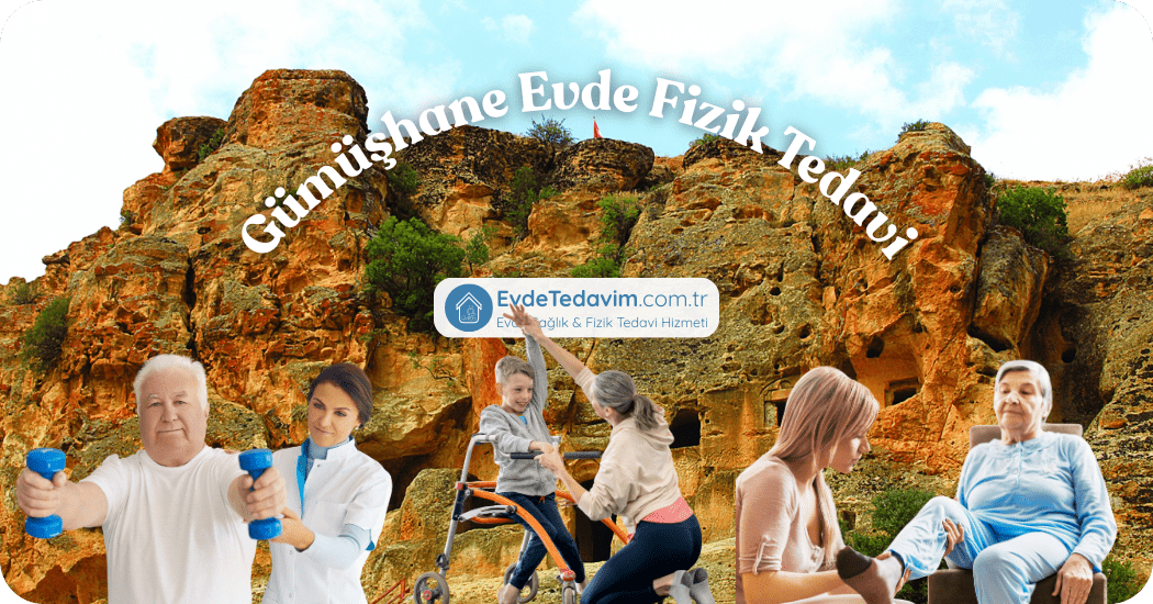 Gümüşhane Evde Fizik Tedavi