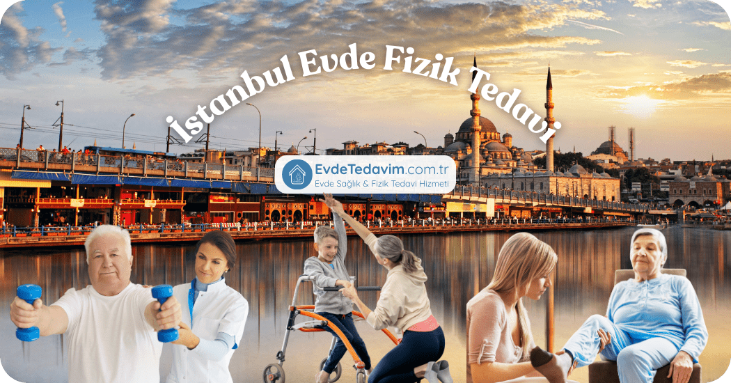 İstanbul Evde Fizik Tedavi